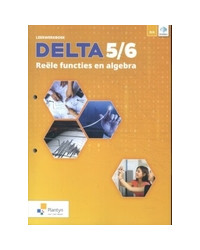 Delta 5/6 Reële functies & algebra Leerwerkboek Dubbele finaliteit (incl. Scoodle)